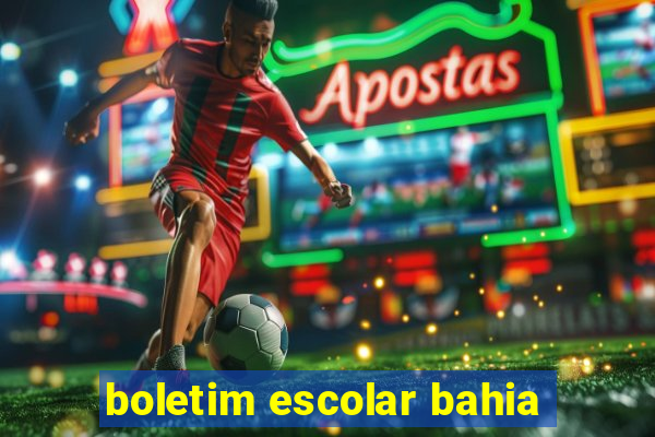 boletim escolar bahia